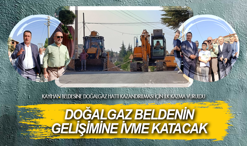 DoÄŸalgaz beldenin geliÅŸimine ivme katacak